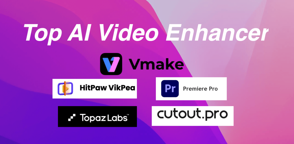 Top AI Video Enhancer