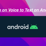 How to Turn On Voice to Text on Android